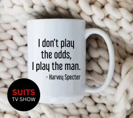 Harvey Specter Mug Suits TV Show I Don't Play The Odds Coffee Cup