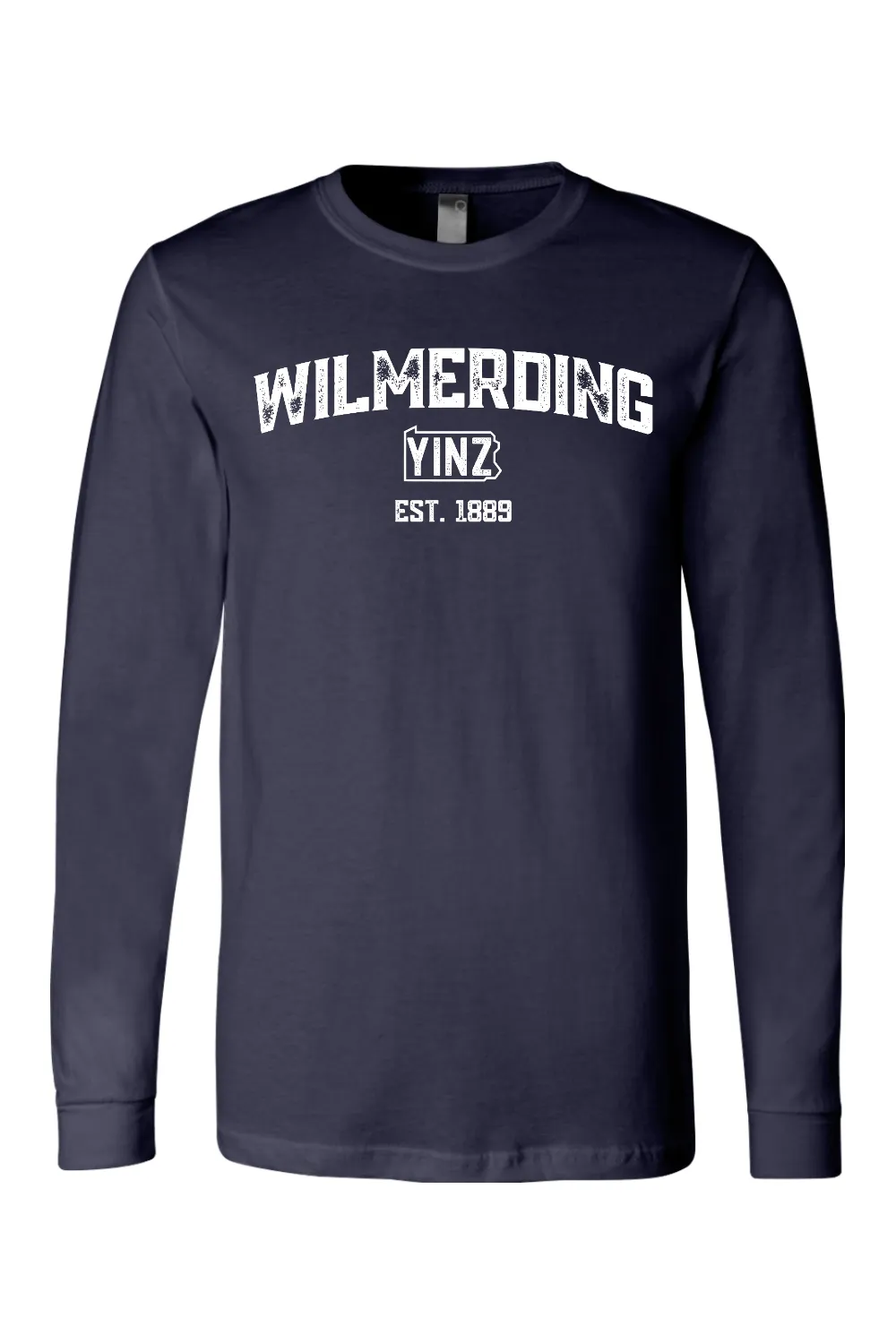 Wilmerding Yinzylvania - Long Sleeve Tee