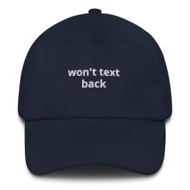 Won't Text Back Dad hat