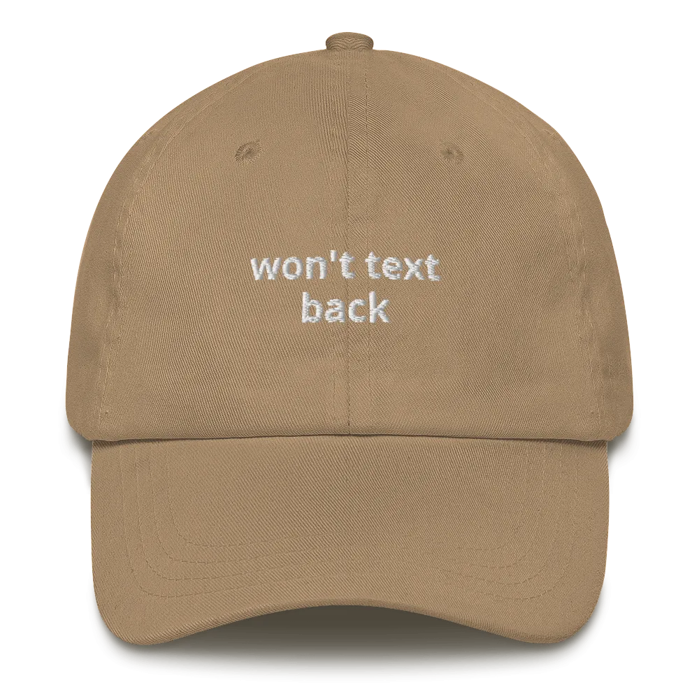 Won't Text Back Dad hat