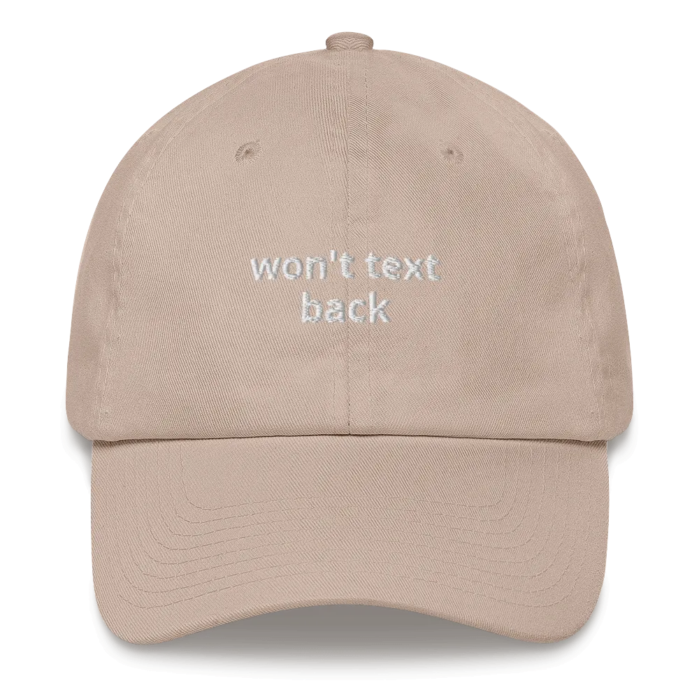 Won't Text Back Dad hat